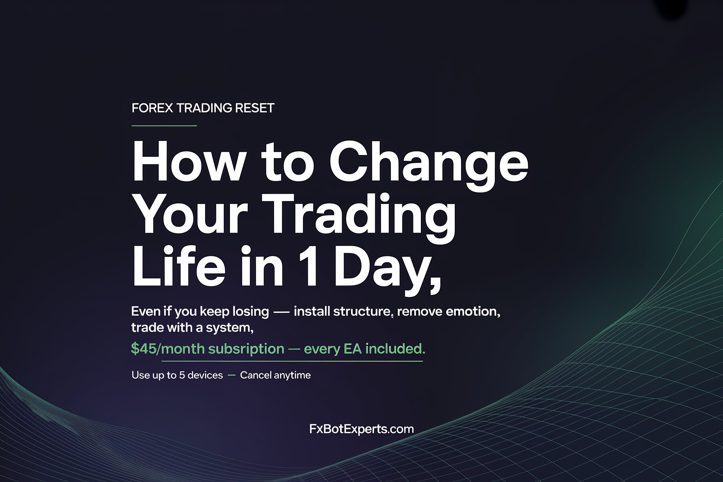 Change Your Trading in 1 Day (2026 Guide)